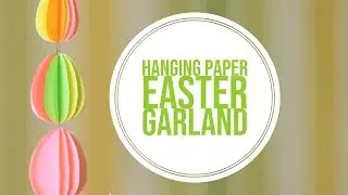 Hanging Paper Easter Garland