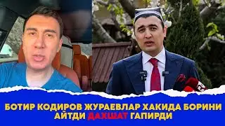 Ботир Кодиров Жураевлар хакида дахшат гапирди