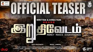 Iruthi Vedam - Official Teaser | Akash | Corley Victor | Sethu | Nithya Kadhiravan 