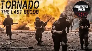 TORNADO: The last blood | Full Length Action Movie | Vietnam war movie