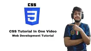 CSS Tutorial In One Video | Web Development Tutorial