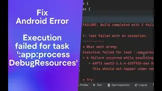 Fix Android Error Execution failed for task ':app:processDebugResources'