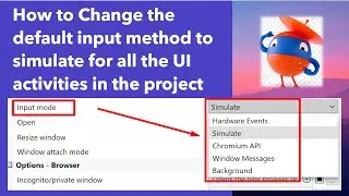 How to Change the default input method to simulate for all the UI activities in the project