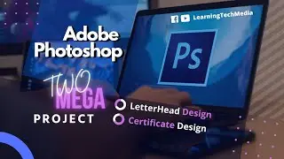 Adobe Photoshop Two Mega Project: Certificate Design & Letterhead Design
