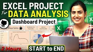 EXCEL Full PROJECT for Data Analysis with Practical [2 Hours] | End-to-End Excel Dashboard Project