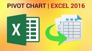 How to Create a Pivot Chart in Excel 2016