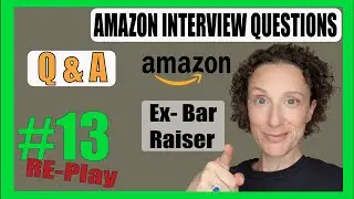 Amazon Interview Questions Q&A live- From An Ex Bar Raiser #13