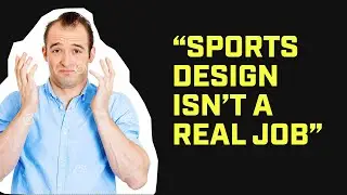 Can You ACTUALLY Get a Job in Sports Design?