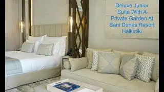 Deluxe Junior Suite With A Private Garden At Sani Dunes Resort Halkidiki