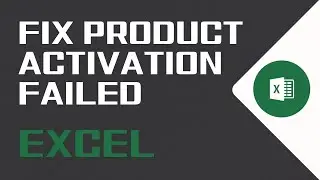 Fix Product Activation Failed In Microsoft Excel | How To Fix excel Product Activation Failed