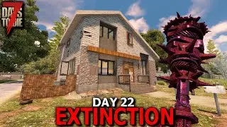 7 Days to Die: Extinction - Day 22 | 7 Days to Die (Alpha 19 Gameplay)