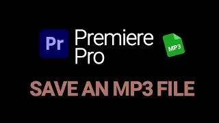 how to save and export an mp3 in premiere pro