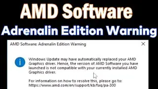 AMD Software Adrenalin Edition Warning Windows Update may have automatically replaced amd driver
