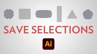 (NEW!) Save Selections | Adobe Illustrator