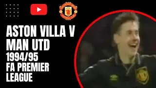 Aston Villa v Man Utd | 1994/95 FA Premier League