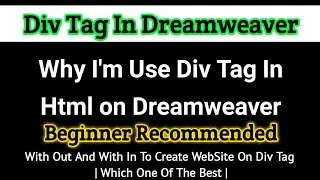 How To Use Div Tag In Html-CSS On Dreamweaver | Dit Class 18 | Educational Word