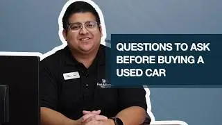 Essential Questions to Ask Before Buying a Used Car | Expert Tips for Smart Buyers