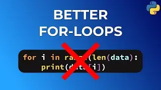 6 Tips to write BETTER For Loops in Python