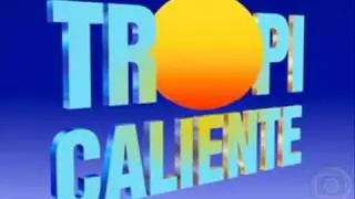Tropicaliente - Tema de Abertura