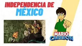 Independencia de México - sus 4 etapas.