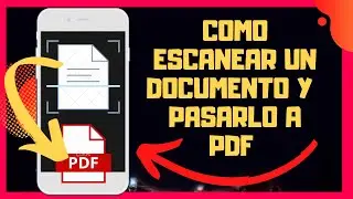 😊😱COMO ESCANEAR UN DOCUMENTO CON EL CELULAR Y PASARLO A PDF😉