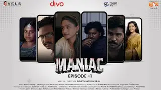 Maniac - Episode 1 | Tamil Webseries | Teja Venkatesh | Small Fox  Studio | Vels Signature