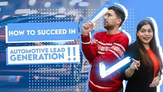 How To Succeed In Automotive Lead Generation? | Auto Leads | Car Sales Lead Generation