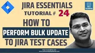 JIRA Tutorial #24 - How to Search Test Cases and Perform Bulk Changes