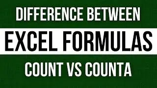 Basic Excel Formulas (COUNT vs COUNTA)