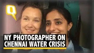 Chennai Journalist's Tryst With a New York Photographer During Chennai Water Crisis | The Quint