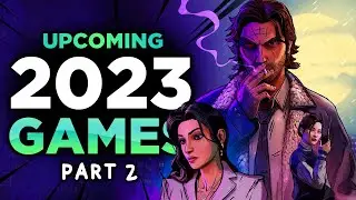 Upcoming Games to Look Forward to in 2023! (Part 2)