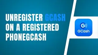 How To Unregister Gcash On A Registered Phone On Android