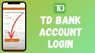 How to Login to TD Bank Account (2024) | Sign In to TD Bank Account