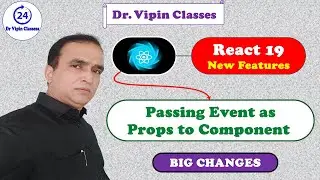 18. React 19 Passing Event as Props to Component in Hindi | Dr. Vipin Classess