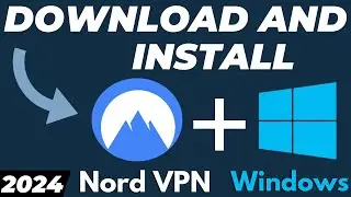 How to Download and Install NordVPN for Windows 10/11 | Create Account and Setup Tutorial 2024