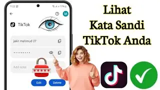 Cara Melihat Password TikTok Jika Lupa!!  Pulihkan Kata Sandi Tik Tok