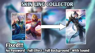 New Script Skin Ling Collector | Full Effect | Full Sound | No Password