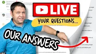 Answering YOUR Questions Live!