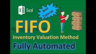 MS Excel - FIFO inventory Valuation Method in Excel (Fully Automated) Tutorial