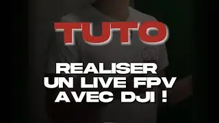 TUTO : Comment réaliser un Live FPV avec DJI !