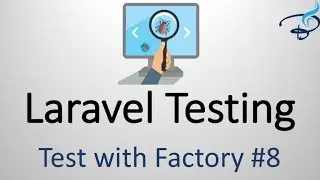 Test with Model Factory | Laravel Testing #8