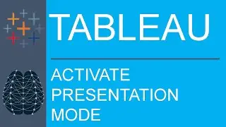 Tableau Desktop | Public Edition | Feature | Activate Presentation Mode