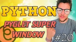 Python tutorial 2019 #20 PYGLET WINDOW CLASS