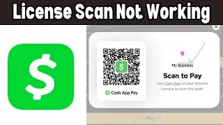 How to Fix Cash App License Scan Not Working | Cash App License Scan Not Working