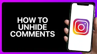 How To Unhide Comments On Instagram Tutorial