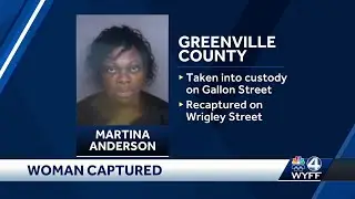 Deputies capture woman that escaped custody in Greenville, South Carolina