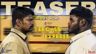 Yercaud Express teaser - Varshan Natarajan | Natarajan | Arun Tejess | Benn Tony | Immanuel