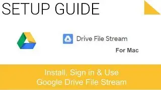 Install Google Drive File Stream on Mac