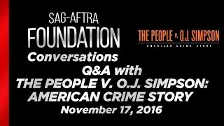 Conversations with THE PEOPLE V. O.J. SIMPSON: AMERICAN CRIME STORY