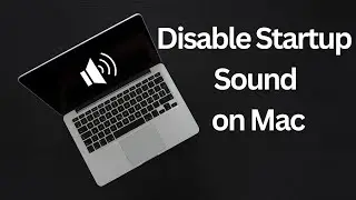 How to Disable Startup Sound on Mac